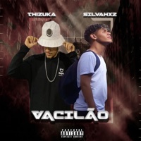 Vacilão - Single - Silvahxz & Thizuka