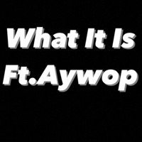 What It Is (feat. Aywop) - Single - Avoe