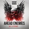 Ahead Enemies (feat. WS) - Dj Fouzi lyrics