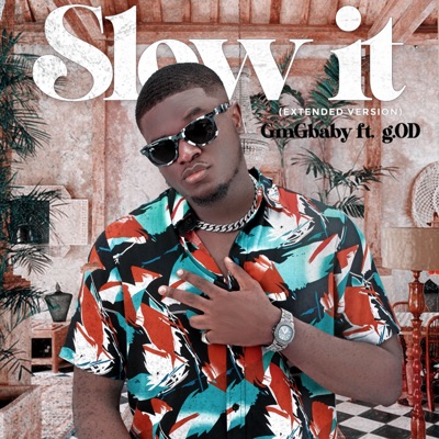 Slow It (Extended Version) [feat. G.Od] - Single