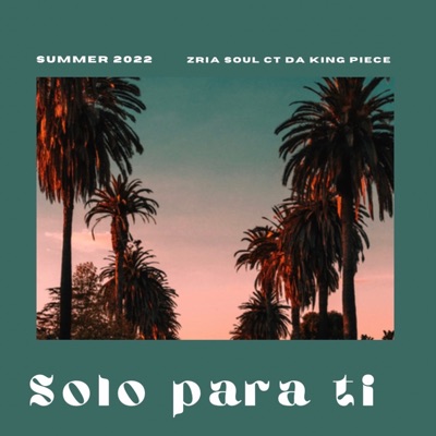 Solo Para Ti (feat. Zria Soul) - Single