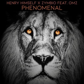 Phenomenal (feat. OMZ) Henry Himself & Zymbio
