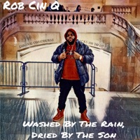 Washed By the Rain, Dried By the Son - Rob Cin Q