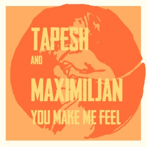 You Make Me Feel - Single