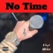 No Time (feat. GSR Nick) - D. Jay lyrics