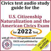 Civics Test Audio Study Guide for the U.S. Citizenship Naturalization and the American Civics Exam: With All 100 Official Questions and Answers from USCIS (Unabridged)