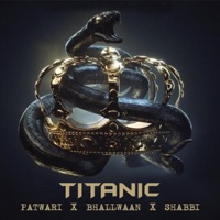 Titanic (feat. Bhallwaan & Shabbi Mahal) - Single - Patwari
