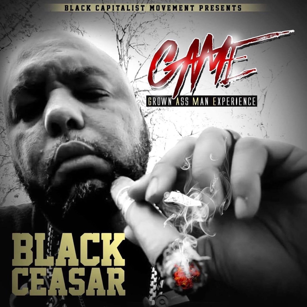 Обложка альбома «GAME-Grown Ass ManExperience» — Black Ceasar