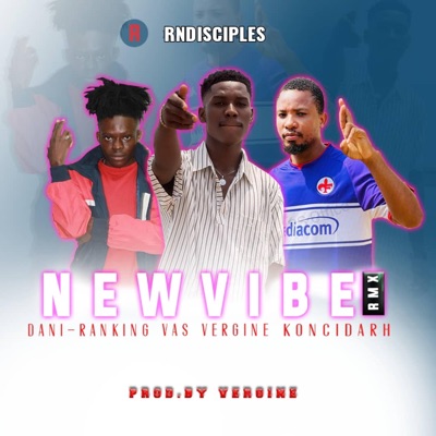 New Vibe (feat. Koncidarh & Dani-RanKing) [Rmx] - Single