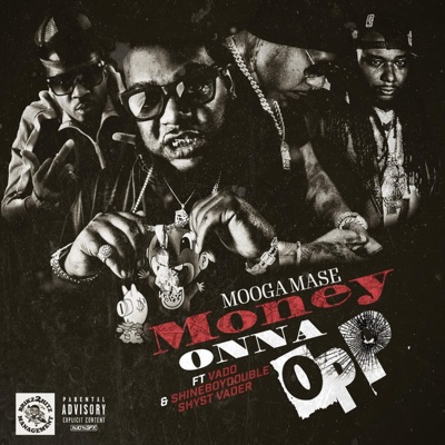 Money Onna Opp (feat. Vado, Shyst Vader & ShineBoy Double) - Single