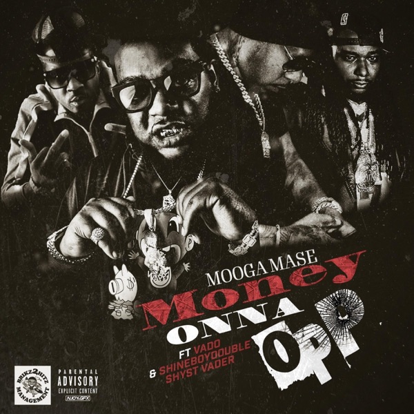Money Onna Opp (feat. Vado, Shyst Vader & ShineBoy Double)