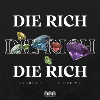 Die Rich (feat. BlockMK) - Single