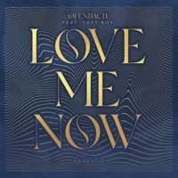 Love Me Now (feat. FAST BOY) [Acoustic] - Single - Ofenbach