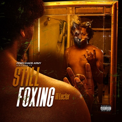 Still Foxing (feat. FastMoneySavii)