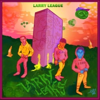 Larry Leaks - Larry League