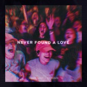 Never Found A Love artwork