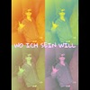 WO ICH SEIN WILL - Single