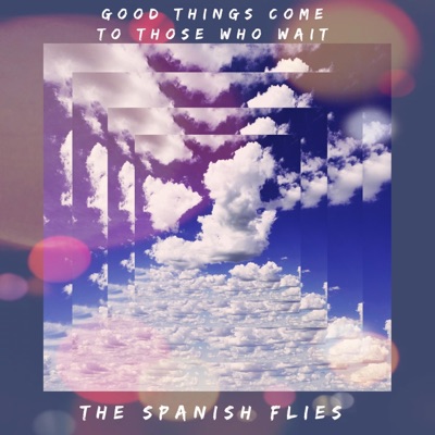Good Things Come To Those Who Wait - Single