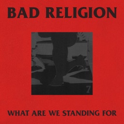 What Are We Standing For by Bad Religion
