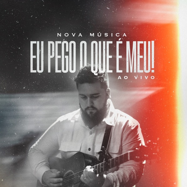 Eu Pego o Que É Meu (Ao Vivo)