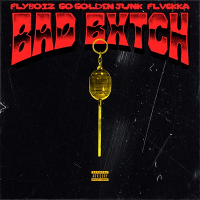 BAD BXTCH - Single