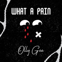 What a Pain - Single - Olly Gee