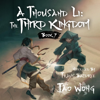 A Thousand Li: The Third Kingdom: A Thousand Li, Book 7 (Unabridged) - Tao Wong
