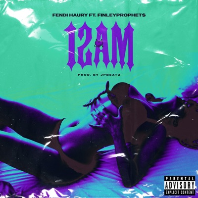 12am (feat. FinleyPROPHET$) - Single