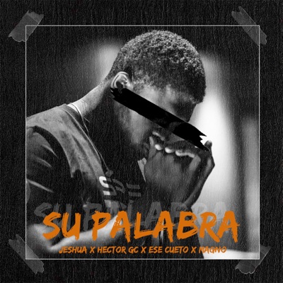 Su palabra (feat. Magno, Ese cueto & Héctor Gc) - Single
