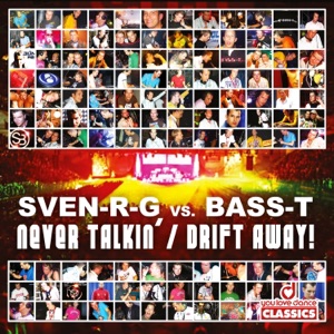 Never Talkin' - Drift Away (Sven-R-G vs. Bass-T) - EP