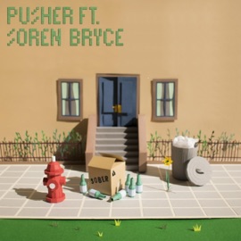 Sober (feat. Soren Bryce) Pusher