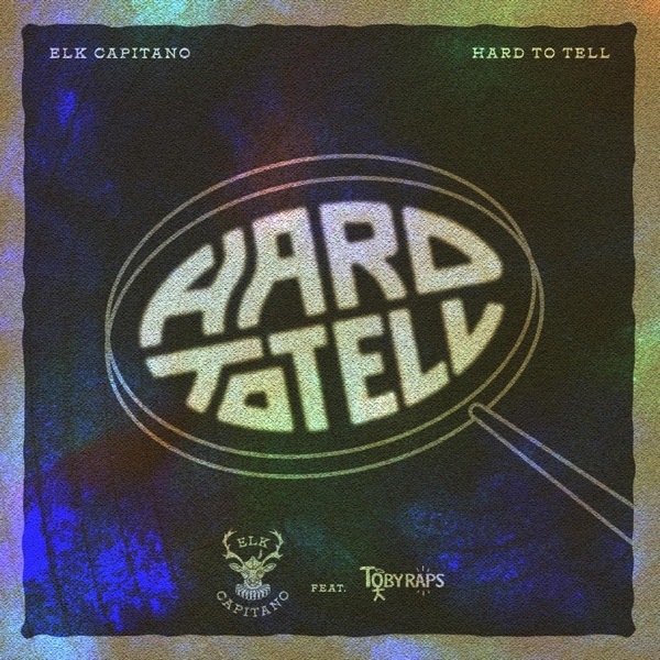 Hard To Tell (feat. Tobyraps)