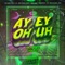 Ay Ey Oh Uh (Nico Parga, Baztez Remix) - Puppy Sierna lyrics