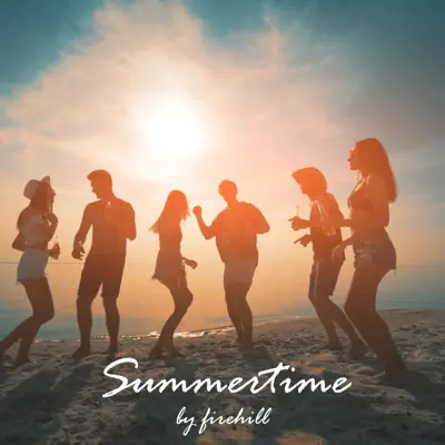 Escucha Summertime - Single de Firehill