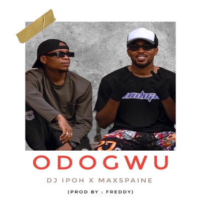Odogwu (feat. MAXSPAINE) - Single