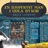 En djupfryst man i gula byxor - Kalle Löfqvist