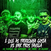 É Que as Patricinha Gosta de Dar Pros Favela (feat. MC Fahah, Mc Maromba & Dj Olliver) - Single - MC Buraga