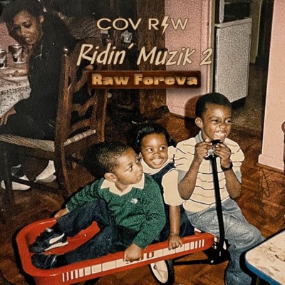 Ridin Muzik 2 Raw Foreva
