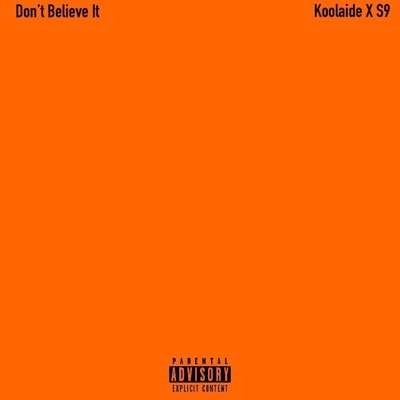 Dont Belive It (feat. S9) - Single