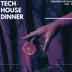 Tech House Dinner, Vol. 1 album cover