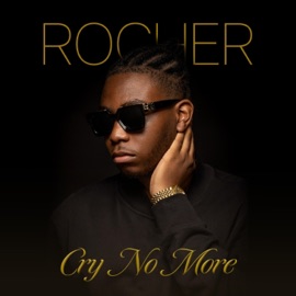 Cry No More Rocher