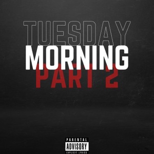 Tuesday Morning, Pt. 2