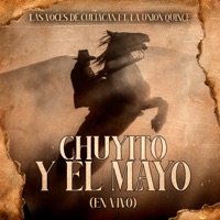 Chuyito y El Mayo (En Vivo) [feat. La Unión Quince] - Single - Las Voces De Culiacán