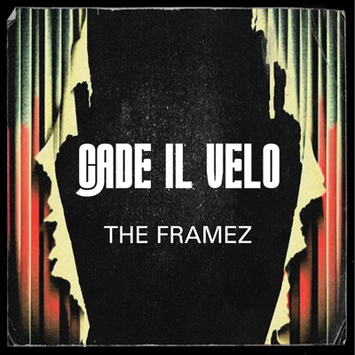 Cade il velo - The Framez