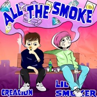 ALL THE SMOKE - Single - Lil Smoker & creaciòn
