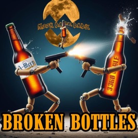 Broken Bottles (feat. 33rd Cable & MoonBaseBaby) A-Mert