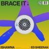 Brace It (feat. Ed Sheeran) - Single