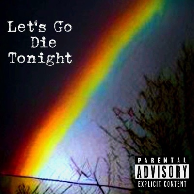 Die Tonight (feat. Tray Lingerie) - Single