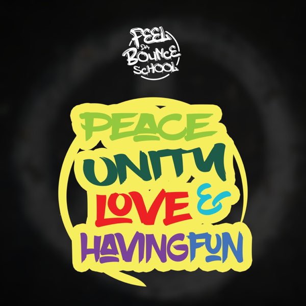 Peace Unity Love & Having Fun - Single - Feel da Bounce Schoolの