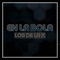 En La Bola - Single - Los De La X